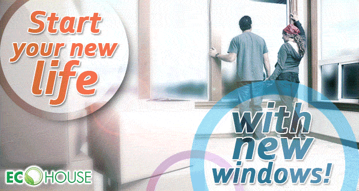 JULY offer for PVC windows from Eco House: "Start new life with new windows!"